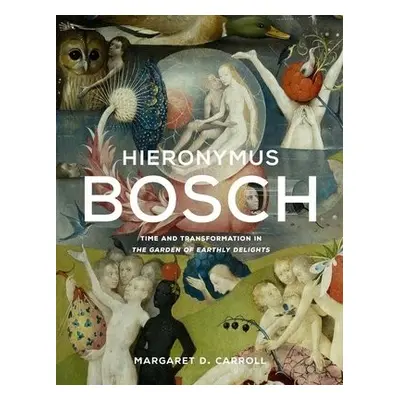 Hieronymus Bosch - Carroll, Margaret D.