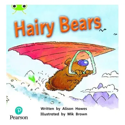 Bug Club Phonics - Phase 5 Unit 22: Hairy Bears - Hawes, Alison