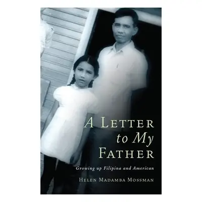 Letter to My Father - Mossman, Helen Madamba