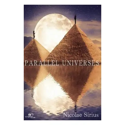 PARALLEL UNIVERSES - Sirius, Nicolae