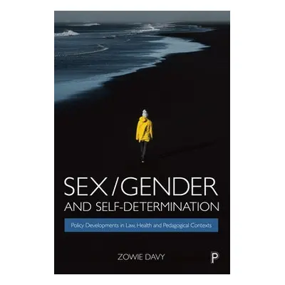 Sex/Gender and Self-Determination - Davy, Zowie (De Montfort University)