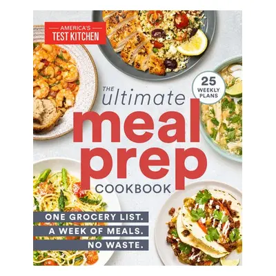 Ultimate Meal-Prep Cookbook - America's Test Kitchen