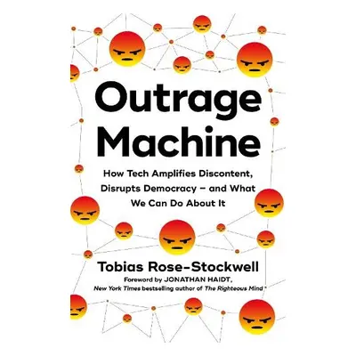 Outrage Machine - Rose-Stockwell, Tobias