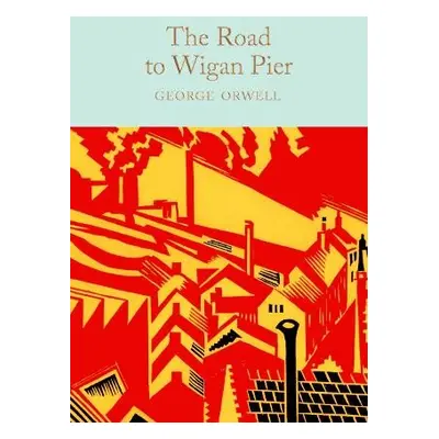 Road to Wigan Pier - Orwell, George