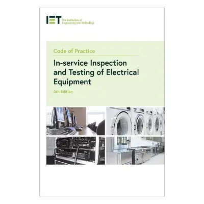 Code of Practice for In-service Inspection and Testing of Electrical Equipment - The Institution