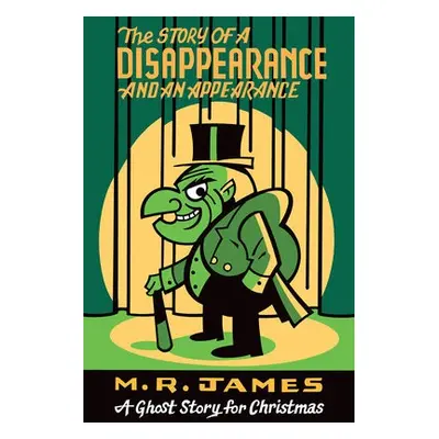 Story of a Disappearance and an Appearance - James, M.R.