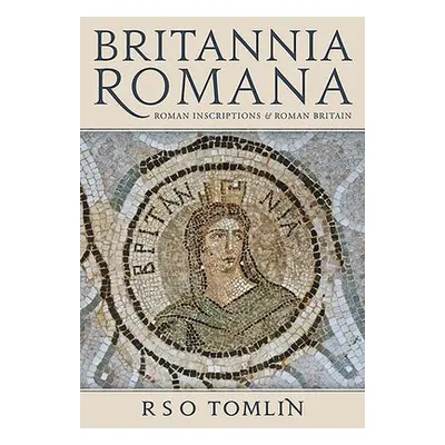 Britannia Romana - Tomlin, R. S. O.