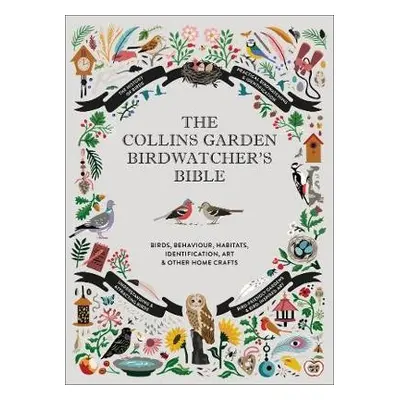 Collins Garden Birdwatcher’s Bible - Sterry, Paul a Perrins, Christopher a Ellis, Sonya Patel a 