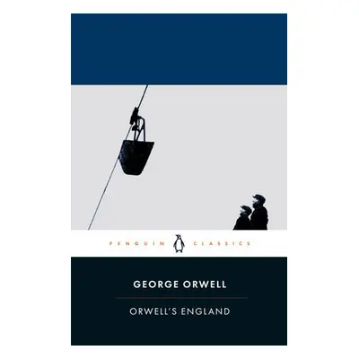 Orwell's England - Orwell, George