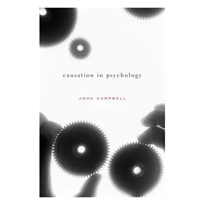 Causation in Psychology - Campbell, John