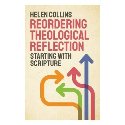 Reordering Theological Reflection - Collins, Helen