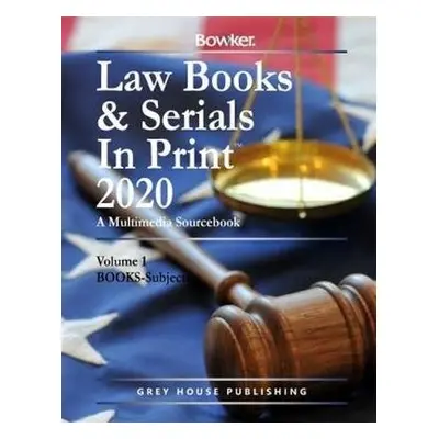 Law Books a Serials In Print - 3 Volume Set, 2020