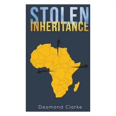 Stolen Inheritance - Clarke, Desmond