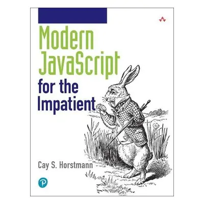 Modern JavaScript for the Impatient - Horstmann, Cay