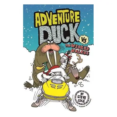 Adventure Duck vs The Wicked Walrus - Cole, Steve