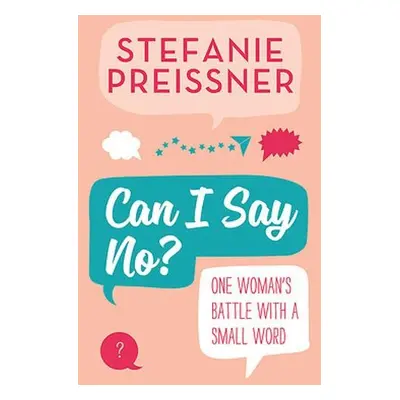 Can I Say No? - Preissner, Stefanie