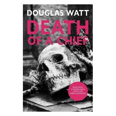 Death of a Chief - Watt, Douglas