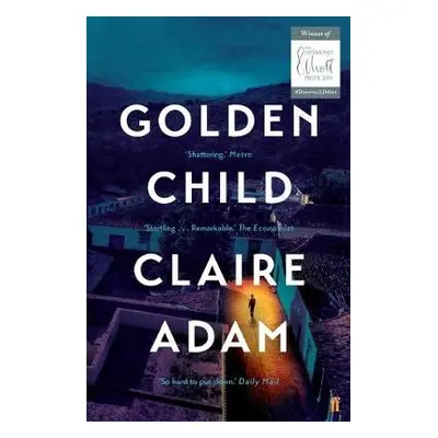 Golden Child: Winner of the Desmond Elliot Prize 2019 - Adam, Claire