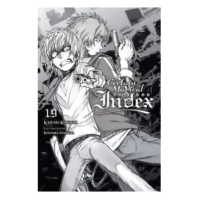 Certain Magical Index, Vol. 19 (light novel) - Kamachi, Kazuma