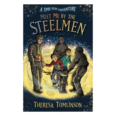 Meet Me By The Steelmen - Tomlinson, Theresa