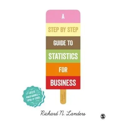 Step-By-Step Introduction to Statistics for Business - Landers, Richard N (University of Minneso