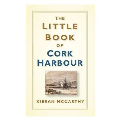 Little Book of Cork Harbour - McCarthy, Kieran