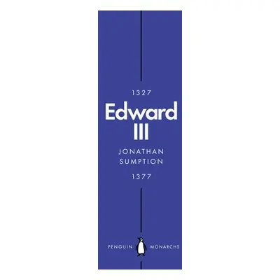 Edward III (Penguin Monarchs) - Sumption, Jonathan