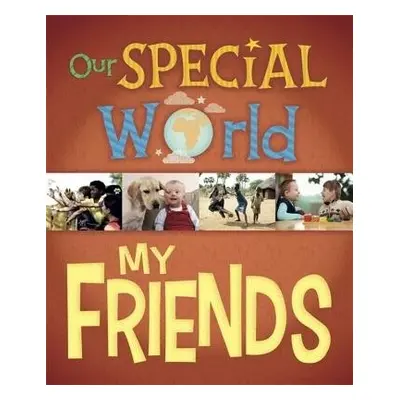 Our Special World: My Friends - Lennon, Liz