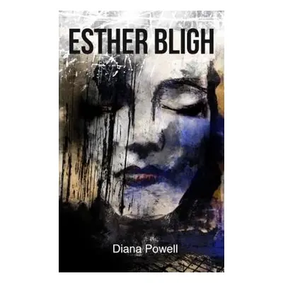 Esther Bligh - Powell, Diana