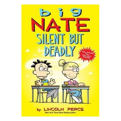 Big Nate: Silent But Deadly - Peirce, Lincoln