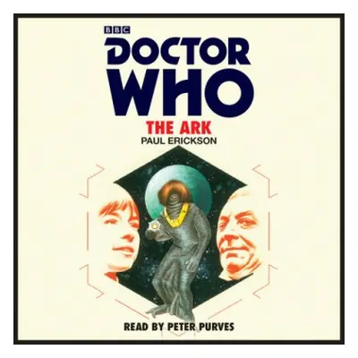 Doctor Who: The Ark - Erickson, Paul