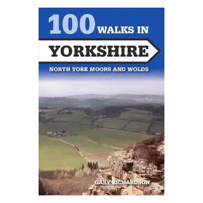 100 Walks in Yorkshire - Richardson, Gary