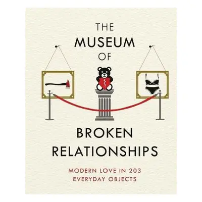 Museum of Broken Relationships - Vistica, Olinka a Grubisic, Drazen