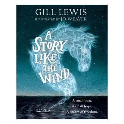 Story Like the Wind - Lewis, Gill (, Somerset, UK)