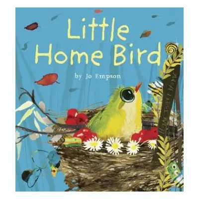 Little Home Bird - Empson, Jo