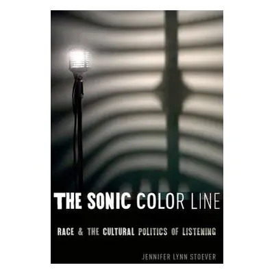 Sonic Color Line - Stoever, Jennifer Lynn