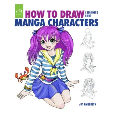 How to Draw Manga Characters - Amberlyn, J.C.