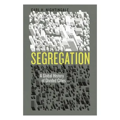 Segregation - Nightingale, Carl H.