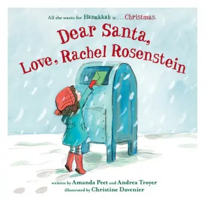 Dear Santa, Love, Rachel Rosenstein - Peet, Amanda a Troyer, Andrea