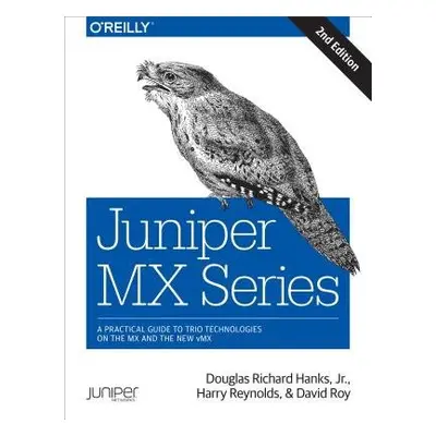 Juniper MX Series 2e - Hanks, Douglas a Reynolds, Harry