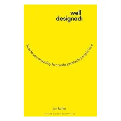 Well-Designed - Kolko, Jon