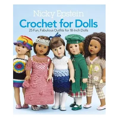 Nicky Epstein Crochet for Dolls - Epstein, Nicky