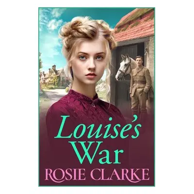 Louise's War - Clarke, Rosie