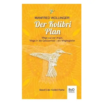 Kolibri-Plan - Wollinger, Manfred