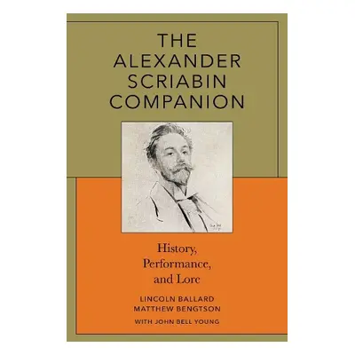 Alexander Scriabin Companion - Ballard, Lincoln a Bengtson, Matthew