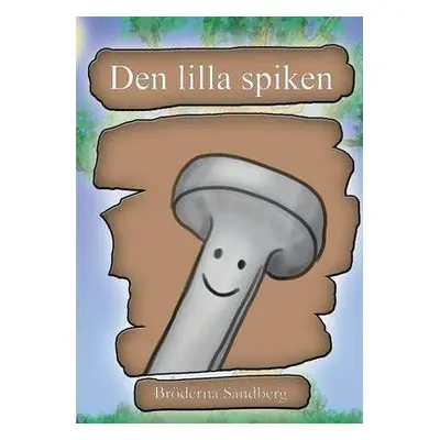 Den lilla spiken - Sandberg, Broederna Sandberg