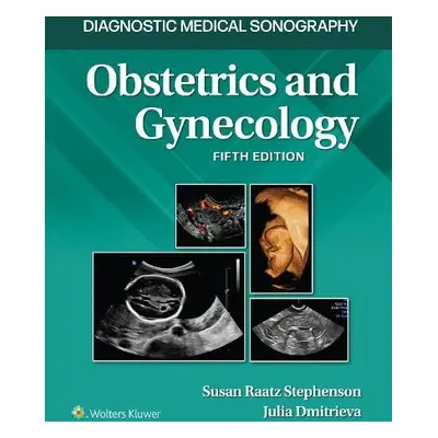 Obstetrics and Gynecology - Stephenson, Susan a Dmitrieva, Julia