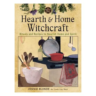 Hearth and Home Witchcraft - Blonde, Jennie (Jennie Blonde)