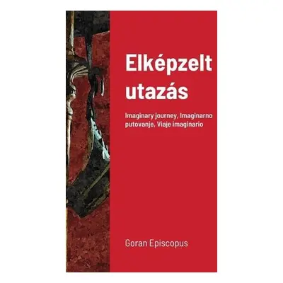 Elk?pzelt utaz?s - Episcopus, Goran