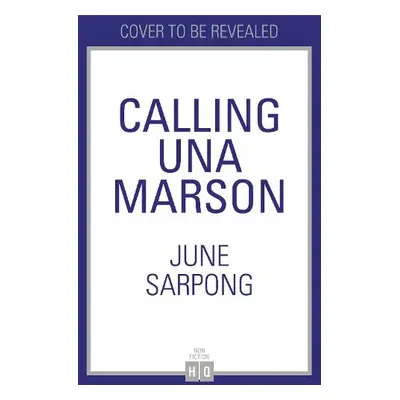 Calling Una Marson - Sarpong, June